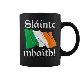 Irish Flag T Celtic Pride Slainte Mhaith Ireland Gift Coffee Mug | Mazezy