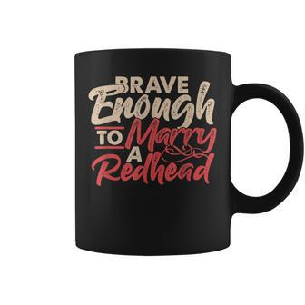 Irish Ginger Wife Husband Brave Enough To Marry A Redhead Coffee Mug | Mazezy