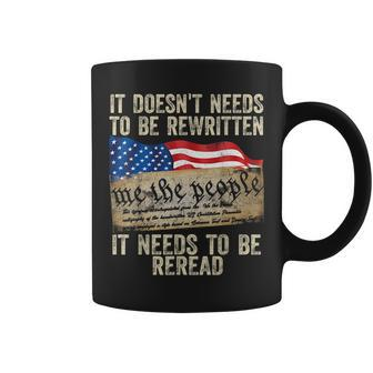 It Doesnt Need To Be Rewritten Constitution Flag Usa Coffee Mug | Mazezy