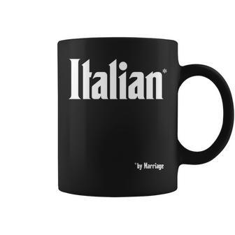 Italian By Marriage Italia Marriage Gag Joke In-Laws Humor Coffee Mug | Mazezy