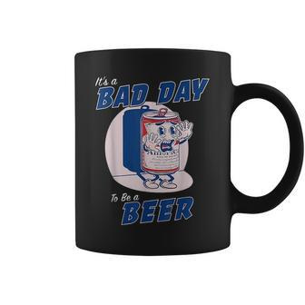 Its A Bad Day To Be A Beer 4Th Of July Beer Funny Gifts Coffee Mug | Mazezy