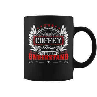 Its A Coffey Thing You Wouldnt Understand Birthday Coffee Mug | Mazezy