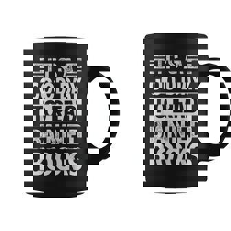 Its A Good Day To Read Banned Books Funny Irony Saying Coffee Mug | Mazezy