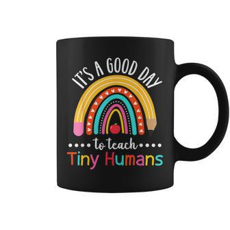Its A Good Day To Teach Tiny Humans Funny Teacher Teaching Gifts For Teacher Funny Gifts Coffee Mug | Mazezy