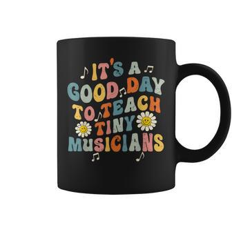 Its A Good Day To Teach Tiny Musicians Music Teacher Flower Coffee Mug - Thegiftio UK