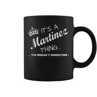 Its A Martinez Thing Coffee Mug | Mazezy UK