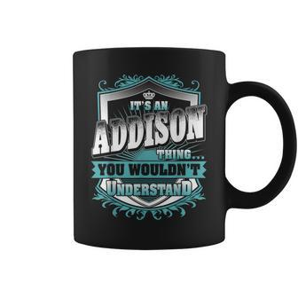 It's An Addison Thing You Wouldn't Understand Name Vintage Coffee Mug - Seseable