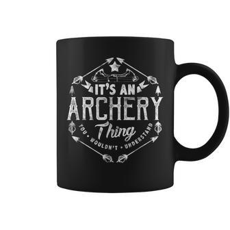 Its An Archery Thing You Wouldnt Understand Archer Coffee Mug - Seseable