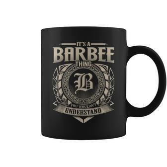 It's A Barbee Thing You Wouldn't Understand Name Vintage Coffee Mug - Seseable