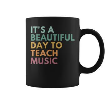 It's A Beautiful Day To Teach Music Teacher Specials Squad Coffee Mug - Monsterry