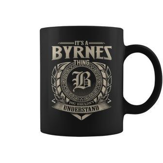 It's A Byrnes Thing You Wouldn't Understand Name Vintage Coffee Mug - Seseable