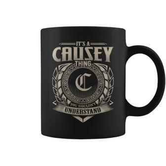 It's A Causey Thing You Wouldn't Understand Name Vintage Coffee Mug - Seseable
