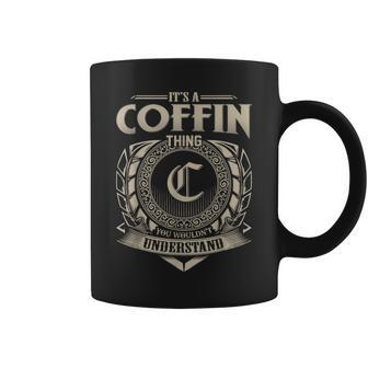 It's A Coffin Thing You Wouldn't Understand Name Vintage Coffee Mug - Seseable