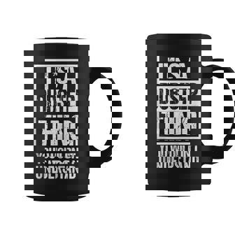 It's A Dubstep Thing You Wouldn't Understand Dub Music Coffee Mug | Mazezy