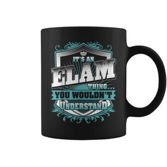 It's An Elam Thing You Wouldn't Understand Name Vintage Coffee Mug - Seseable
