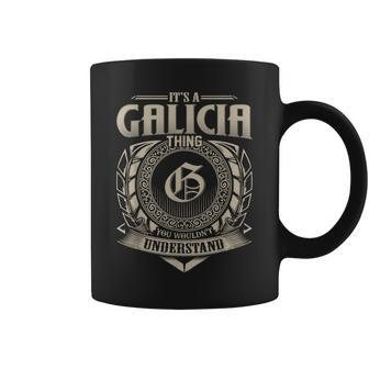 It's A Galicia Thing You Wouldn't Understand Name Vintage Coffee Mug - Seseable