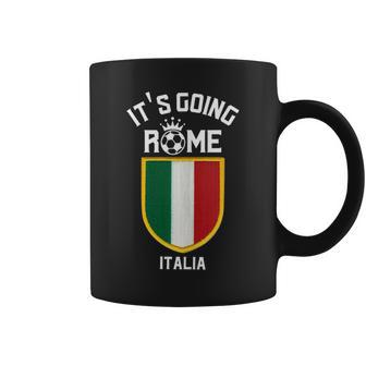 Its Going Rome To Italia Meme Italian Sports Fans & Italy Coffee Mug | Mazezy