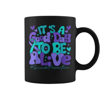 Its A Good Day To Be Live Suicide Prevention Awareness Month Coffee Mug | Mazezy