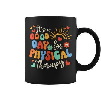 It's A Good Day For Physical Therapy Physical Therapist Pt Coffee Mug - Seseable