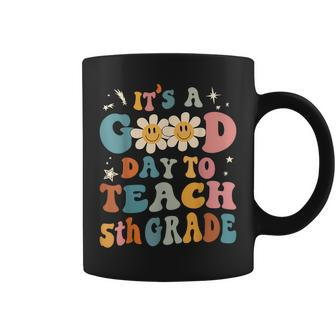 It's A Good Day To Teach 5Th Grade Teacher Back To School Coffee Mug - Monsterry DE