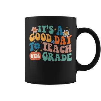It's A Good Day To Teach 6Th Grade Groovy Vibes Teacher Coffee Mug - Seseable
