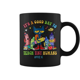 It's A Good Day To Teach Tiny Humans Pre-K Cat Teacher Lover Coffee Mug | Mazezy