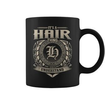 It's A Hair Thing You Wouldn't Understand Name Vintage Coffee Mug - Seseable