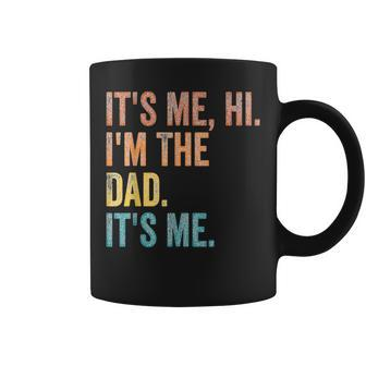 It's Me Hi I'm The Dad It's Me Vintage Coffee Mug - Thegiftio UK