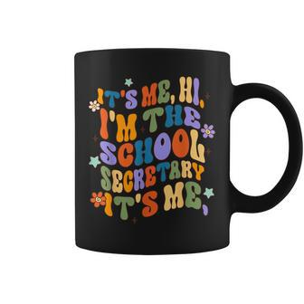 It's Me Hi I'm The School Secretary It's Me Groovy Coffee Mug - Seseable