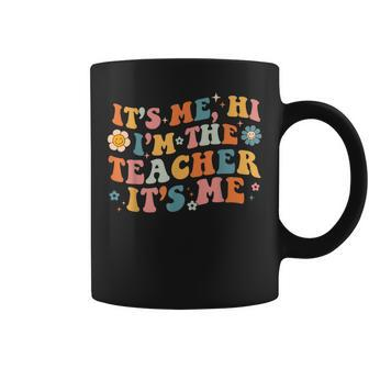 Its Me Hi Im The Teacher Day Retro Groovy Back To School Coffee Mug | Mazezy