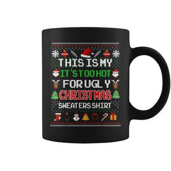 This Is My It's Too Hot For Ugly Christmas Sweaters Pixel Coffee Mug | Mazezy UK