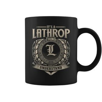 It's A Lathrop Thing You Wouldn't Understand Name Vintage Coffee Mug - Seseable