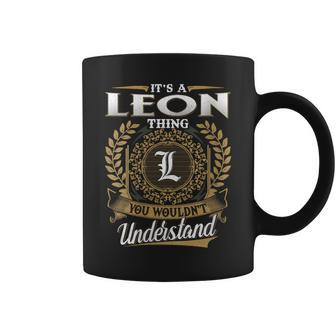 It's A Leon Thing You Wouldn't Understand Name Classic Coffee Mug - Seseable