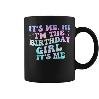Its Me Hi Im Birthday Girl Its Me Groovy For Girls Women Coffee Mug - Thegiftio UK