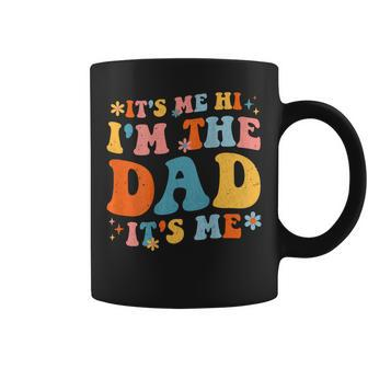 Its Me Hi Im The Dad Its Me Fathers Day Daddy Men On Back Coffee Mug | Mazezy DE