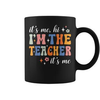 Its Me Hi Im The Teacher Its Me Groovy Teacher Funny Coffee Mug - Monsterry DE