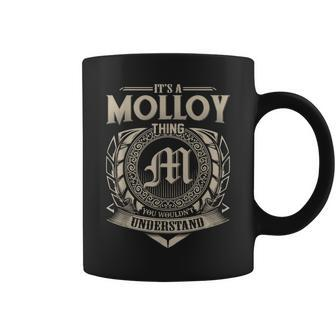It's A Molloy Thing You Wouldn't Understand Name Vintage Coffee Mug - Seseable