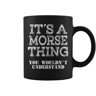 Its A Morse Thing You Wouldnt Understand Matching Family Coffee Mug - Seseable