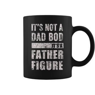 Its Not A Dad Bod Its A Father Figure Fathers Day 2023 Coffee Mug - Seseable