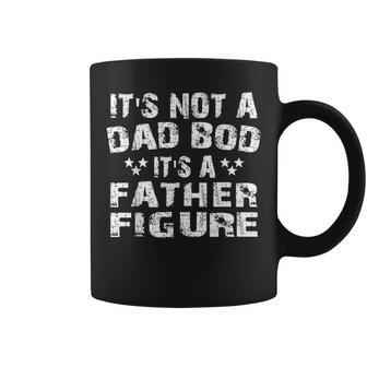 Its Not A Dad Bod Its A Father Figure Funny Vintage Gift Gift For Mens Coffee Mug | Mazezy
