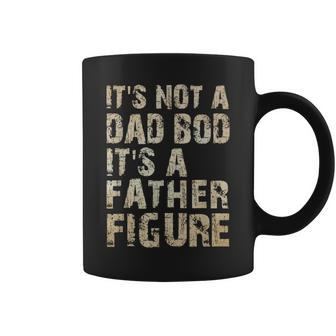 Its Not A Dad Bod Its A Father Figure | Funny Vintage Gift Coffee Mug - Seseable