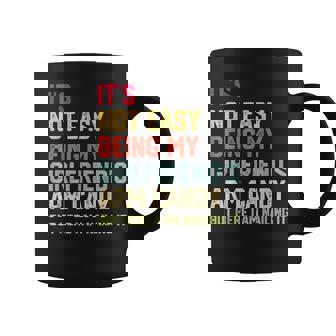 Its Not Easy Being My Girlfriends Arm Candy Fathers Day  Coffee Mug