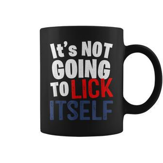 It’S Not Going To Lick Itself Coffee Mug | Mazezy