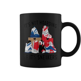 Its Not Hoarding If Its Sneakers Funny Sneakers Lover Coffee Mug | Mazezy