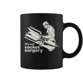 It's Not Rocket Surgery Doctor Of Medicine Surgeon Coffee Mug | Mazezy