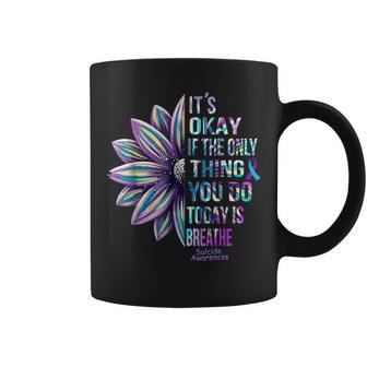It's Okay If The Only Thing You Do Today Is Breathe Coffee Mug - Thegiftio UK