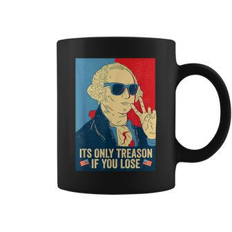 Its Only Treason If You Lose George Washington Coffee Mug | Mazezy