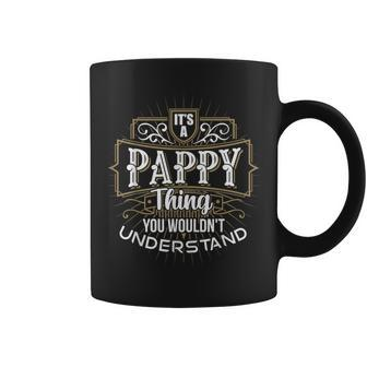 It's A Pappy Thing You Wouldn't Understand First Name Coffee Mug - Seseable