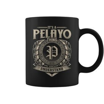 It's A Pelayo Thing You Wouldn't Understand Name Vintage Coffee Mug - Seseable