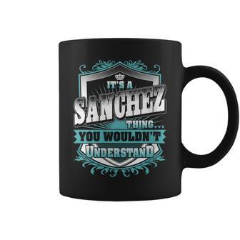 It's A Sanchez Thing You Wouldn't Understand Name Vintage Coffee Mug - Seseable